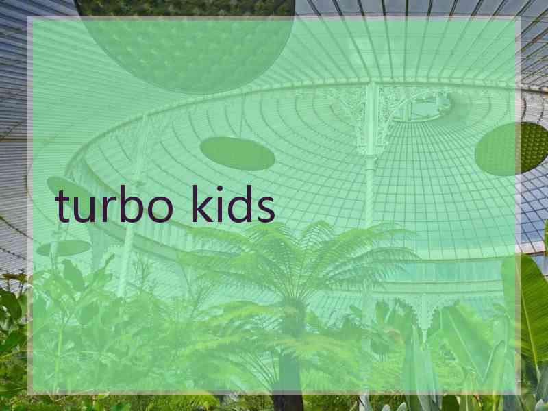 turbo kids