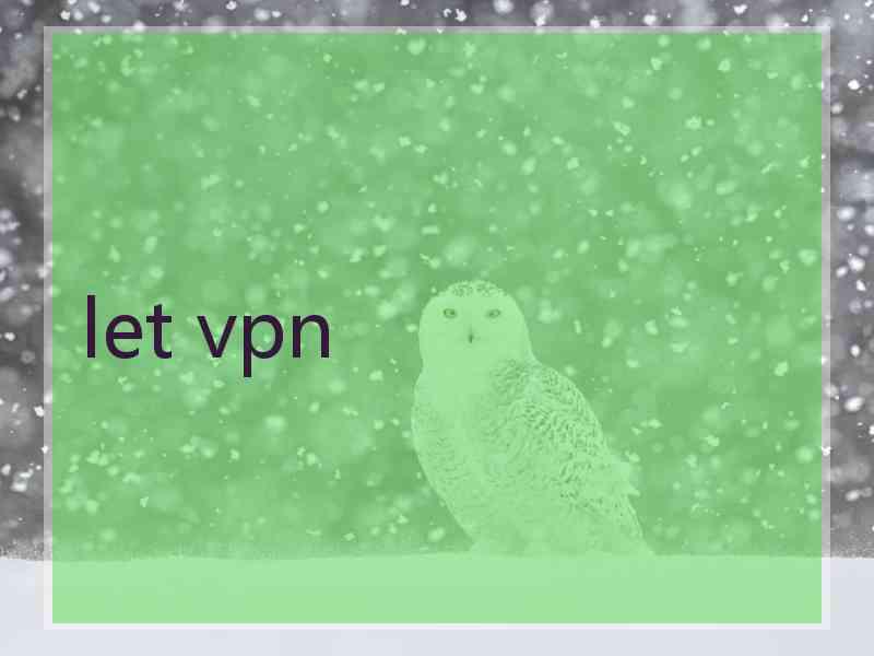 let vpn