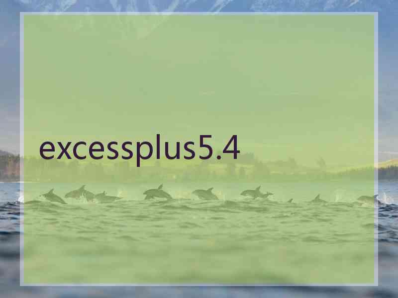 excessplus5.4