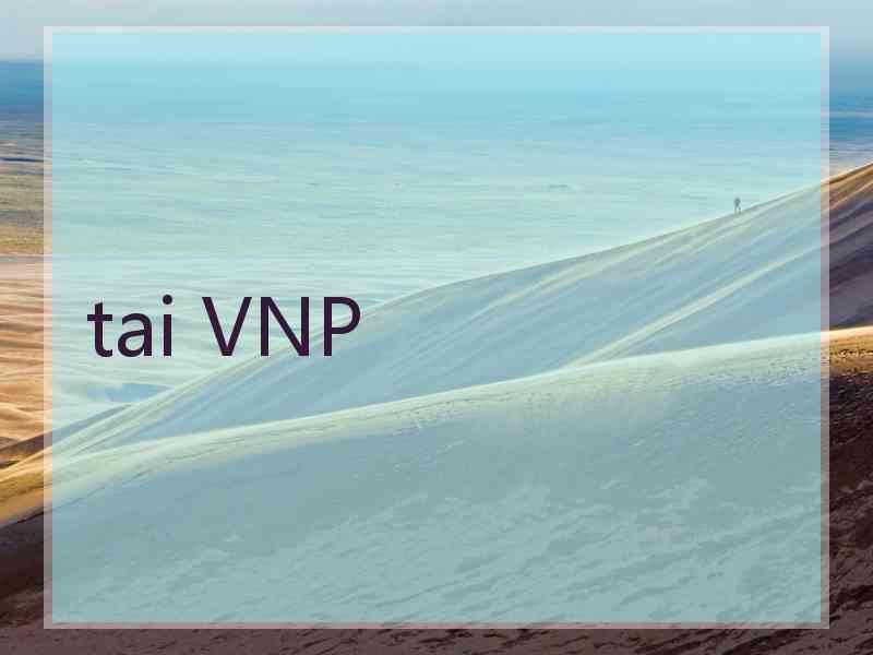 tai VNP