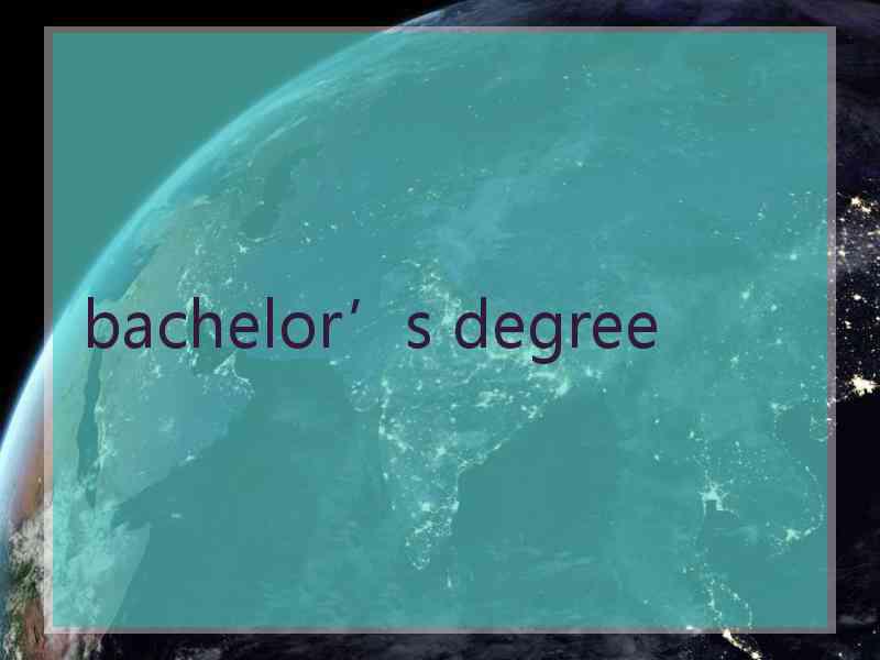 bachelor’s degree