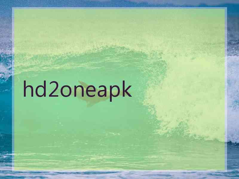 hd2oneapk