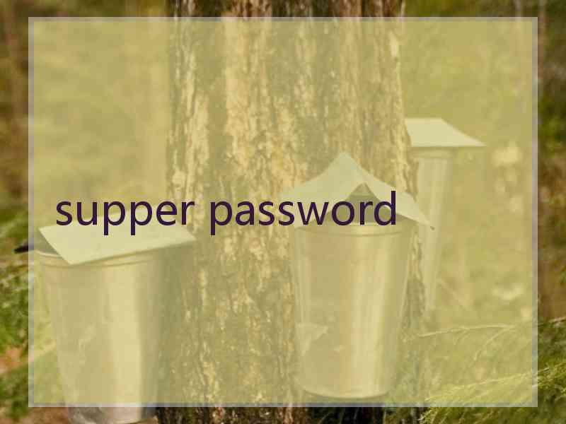 supper password