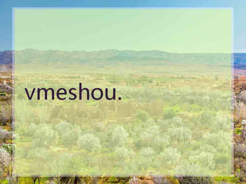 vmeshou.