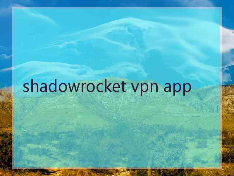 shadowrocket vpn app