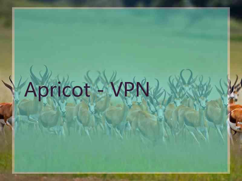 Apricot - VPN