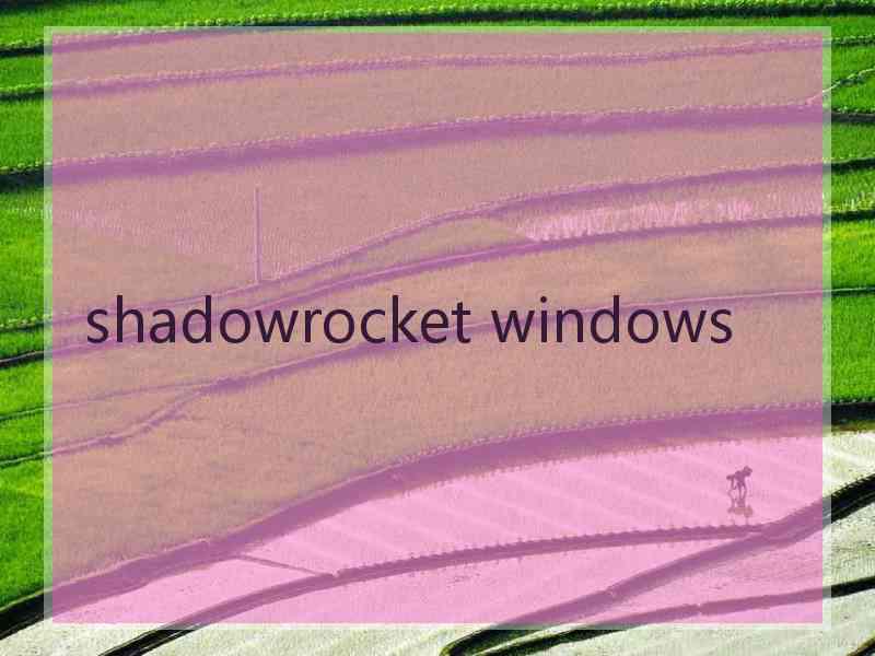 shadowrocket windows